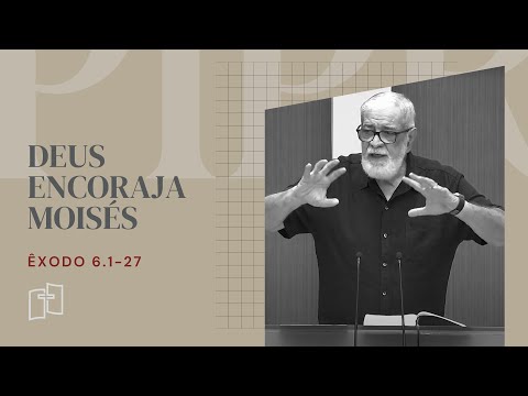 Rev. Augustus Nicodemus | Deus encoraja Moisés - Êxodo 6.1-27 | 05/11/2023 Culto Manhã
