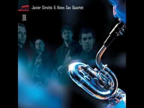 Javier Girotto - Para La Abuela Elisa - Javier Girotto & Atem Sax Quartet
