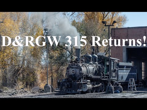 D&RGW 315 Returns to Service!