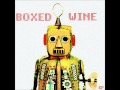 Boxed Wine - Oh No!! 