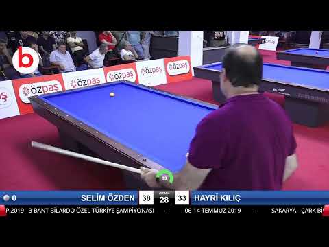 SELİM ÖZDEN & HAYRİ KILIÇ Bilardo Maçı - SAKARYA ÖZPAŞ CUP 2019-3.TUR