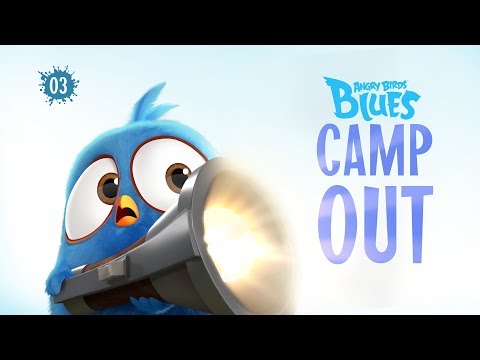 Angry Birds Blues | Camp Out - S1 Ep3