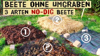 3 Arten von No-Dig Beeten! Nie wieder umgraben? Wie gut funktionieren NoDig Beete im Gemüsegarten?