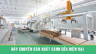 Dây chuyền sản xuất cánh cửa liên hoàn 800 cánh/ngày| HOLZTEK
