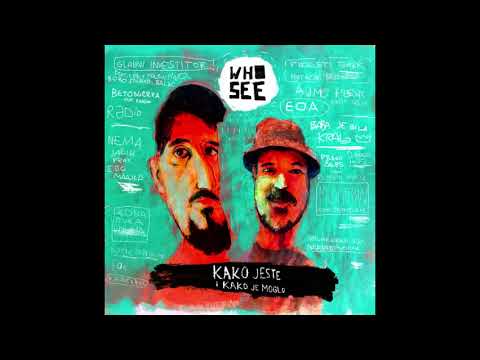 Who See - Nema jačih (feat. Edo Maajka)