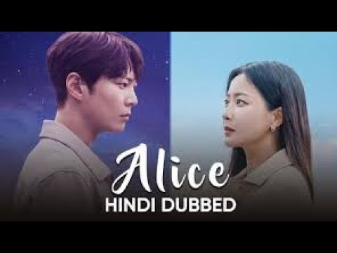 Alice Korean Drama Official Trailer Hindi Dubbbed Kim Hee Sun x Kwak Shi Yang x Joo Won x Lee Da-in