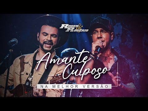 Amante Culposo - Roger e Rogério