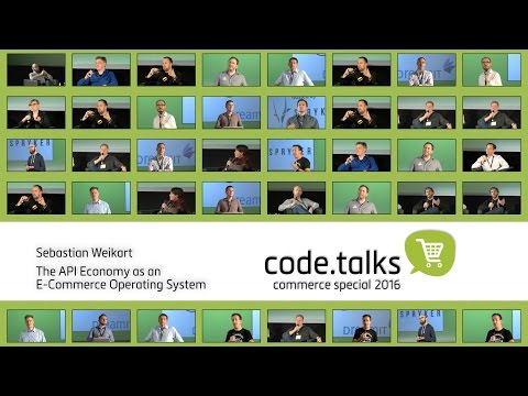 code.talks 2016 commerce special - The API Economy as an E Commerce Operating System