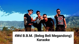 Download lagu 4Wd B.B.M. (Belog Beli Megandong) Karaoke #karaoke #karaokebali #4wd #bandbali #videomusic @karaoke mp3