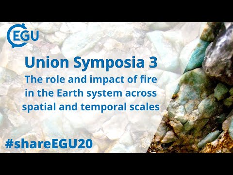 #shareEGU20: US3 The role and impact of fire in the Earth system across spatial and temporal scales