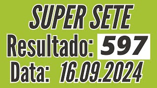 ⏺ Resultado Super Sete de 16/09, Resultado do Super Sete 597 de hoje, SUPER SETE de hoje,