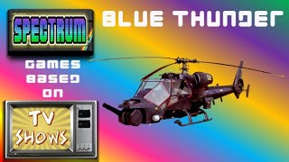 Blue Thunder 🔵🚁 | 🕹 Spectrum Games Based On TV Shows 📺 4️⃣7️⃣