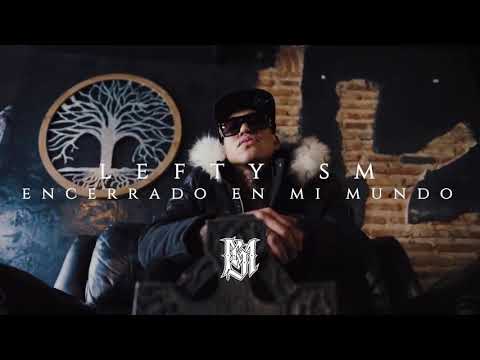 LEFTY SM (VIDEO OFICIAL)2021