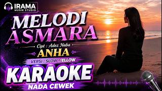 Download lagu MELODI ASMARA - KARAOKE - VERSI ANHA Slow Mellow mp3 Download lagu MELODI ASMARA - KARAOKE - VERSI ANHA Slow Mellow mp3