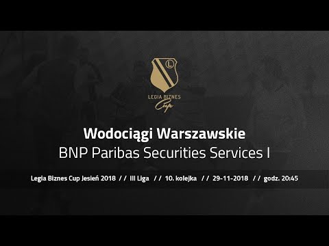 Skrót spotkania Wodociągi Warszawskie - BNP I ( Legia Biznes Cup Jesień 2018 )