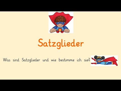 Was sind Satzglieder und wie erkenne ich sie? - Satzglieder einfach erklärt (Teil 1)