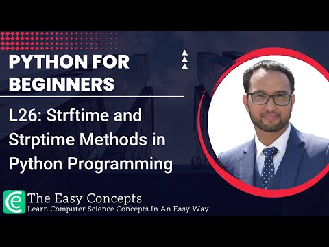 Python For Beginners L26 Strftime And Strptime Methods In Python Programming