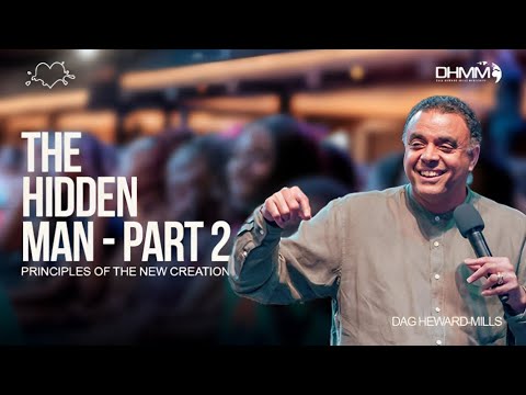 The Hidden Man - Part 2 "Principles Of The New Creation" | The eXperience Service