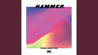 Hammer - Think About Me (Original Mix) video