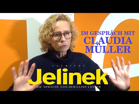 ELFRIEDE JELINEK - Im Gespräch mit Claudia Müller (German)