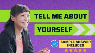 Job Interview Question:  Tell me about Yourself | Sample Answer Included
