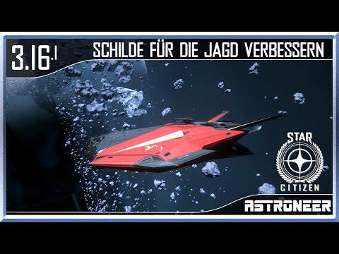 Star Citizen - 3.16.1: Schilde für die Jagd verbessern (German/Deutsch)