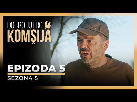 DOBRO JUTRO, KOMŠIJA - 5 EPIZODA (SEZONA 5)