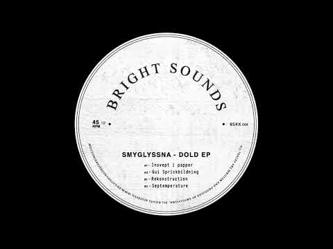 Smyglyssna - Rekonstruktion