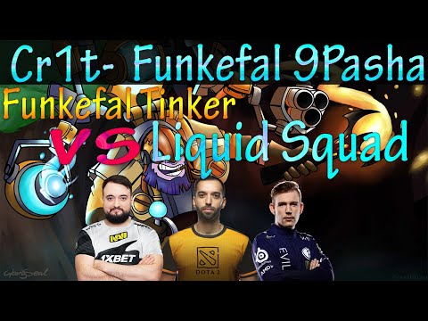 Funkefal Tinker With EG.Cr1t- and Na'vi.9Pasha Vs Liquid Taiga&Boxi And Gambit.Dream! 7.24 Gameplay.