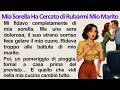 My Sister Tried To Steal My Husband Learn Italian Through Story Italian A1 A2 Listening