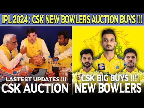 Shardul Thakur & Harshal Patel In CSK 😱 IPL 2024 Auction New Bowlers List !