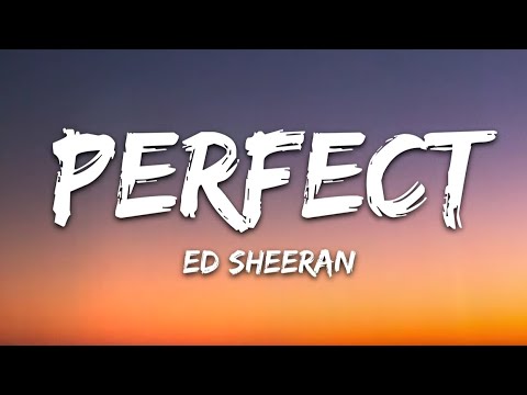 Ed Sheeran - Perfect (Lyrics)