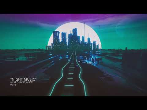 "Night Music" mixed by DJMKW