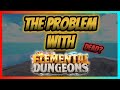 The Problem With Elemental Dungeons