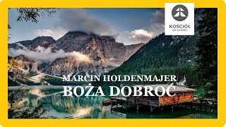 Boża Dobroć | Marcin Holdenmajer || KZ "Na leśnej" Lubin