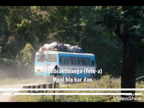R.Lalbiaktluanga (Tete-a) - Mual hla kar dan