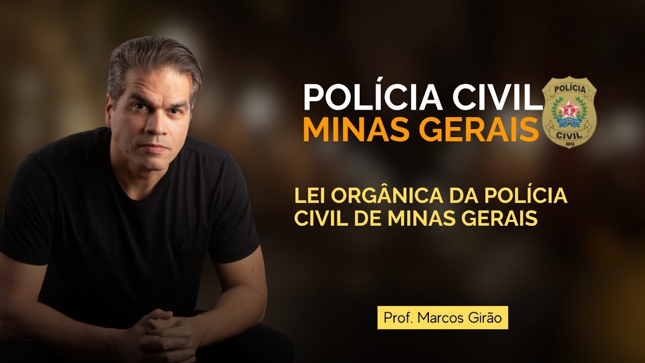 LEI ORGÂNICA DA PC MG - AULA 01