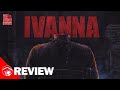 Should You Watch IVANNA Indonesia Strikes Again With Another Quality Horror Indonesia 2022