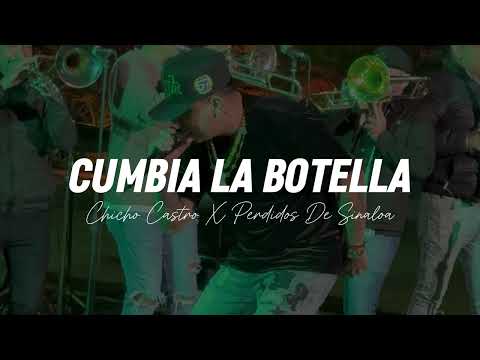 Cumbia La Botella - Chicho Castro X Perdidos De Sinaloa (2024)