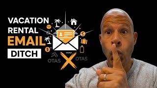 Why Email Is Your Vacation Rental Secret Weapon