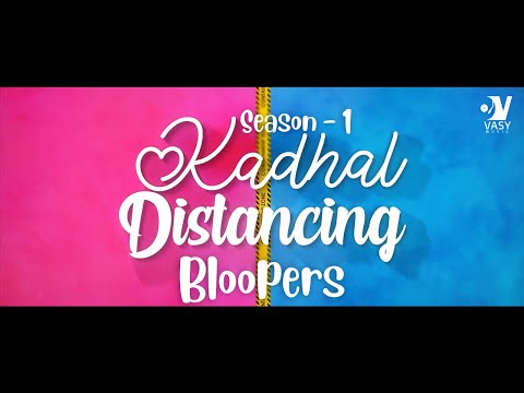 Kadhal Distancing - Bloopers | Webseries | Awesome Machi | Vasy Music