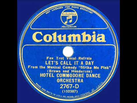 1933 Hotel Commodore Dance Orchestra (Freddy Martin) - Let's Call It A Day (Elmer Feldkamp, vocal)