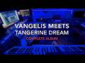 VANGELIS MEETS TANGERINE DREAM PART 1 & 2- COMPLETE VERSION #vangelis #tangerinedream #bladerunner