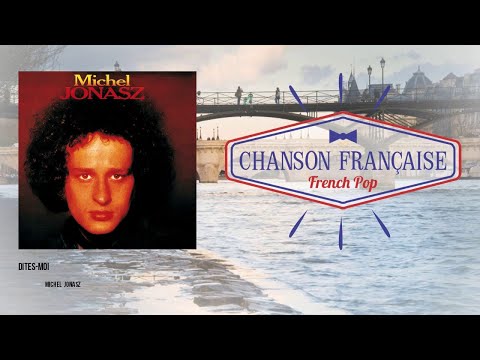 Michel Jonasz - Dites-moi