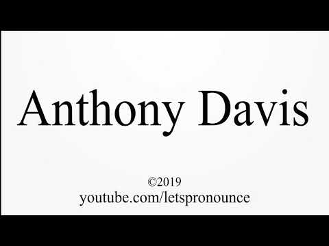 How to Pronounce Anthony Davis