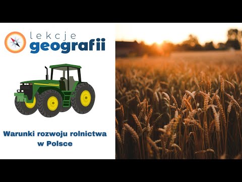 5.1 Warunki rozwoju rolnictwa w Polsce