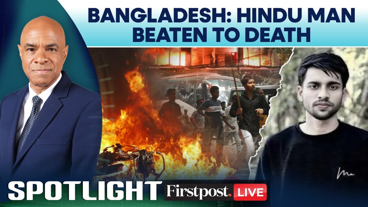 LIVE | Bangladesh: Another Hindu Man Killed Amid Attacks On Minority | Firstpost Spotlight | N18G