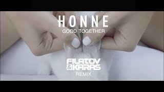 Download lagu HONNE - Good Together (Filatov & Karas Remix) mp3 Download lagu HONNE - Good Together (Filatov & Karas Remix) mp3