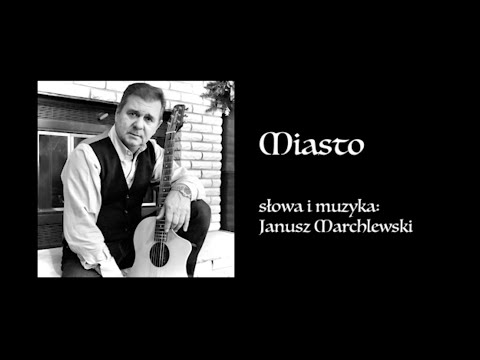 Janusz Marchlewski - Miasto