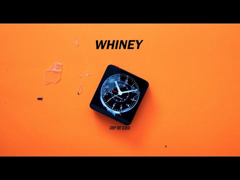 Whiney - Stop The Clock